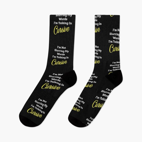 Item preview, I'm Not Slurring My Words I'm Talking In Cursive designed and sold by KHELISTORE.