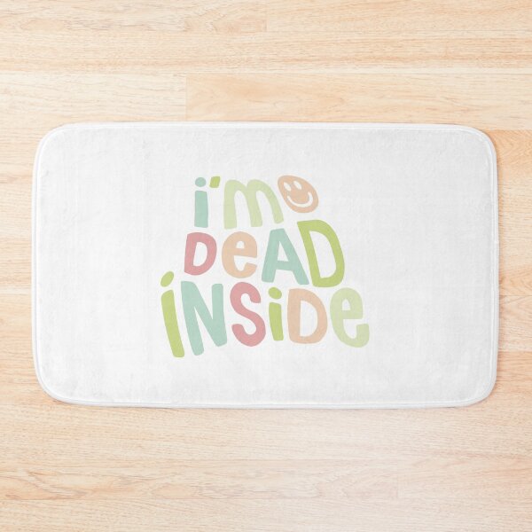 Item preview, I'm Dead Inside designed and sold by Ashley Castleton.