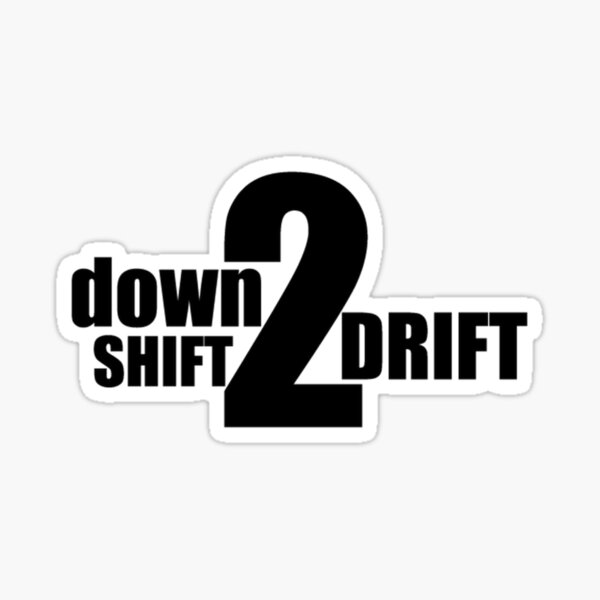 Item preview, DOWN SHIFT 2 DRIFT designed and sold by Racingdecals.