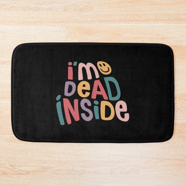 Item preview, I'm Dead Inside designed and sold by Ashley Castleton.