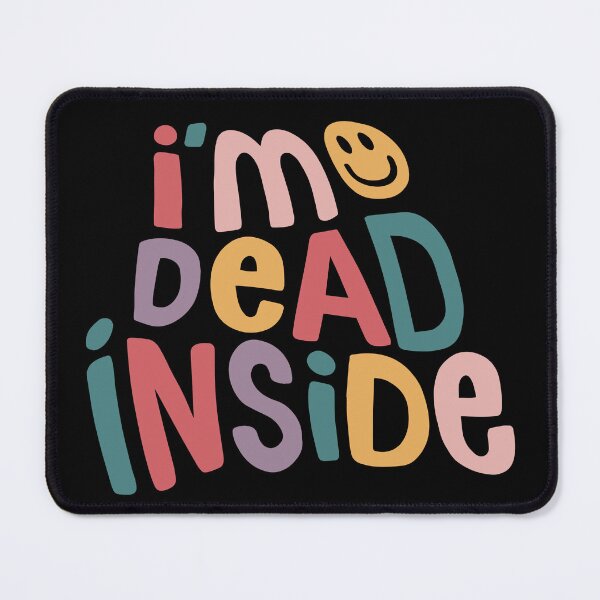 Item preview, I'm Dead Inside designed and sold by Ashley Castleton.