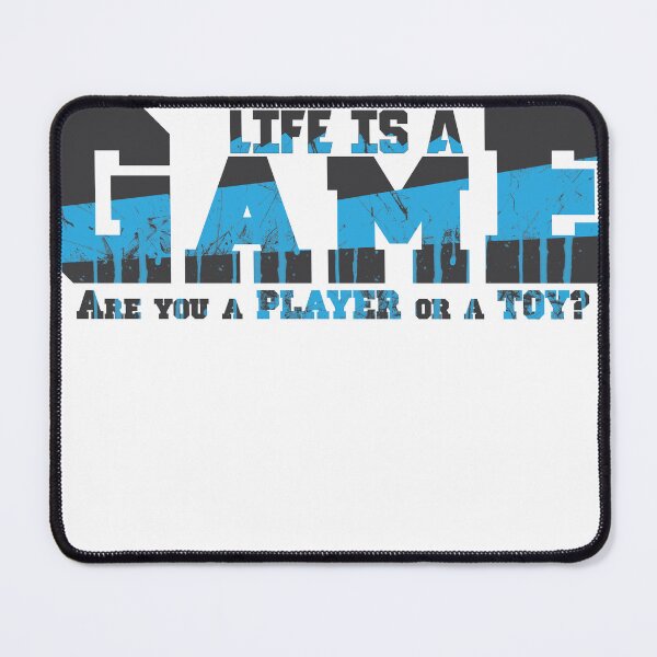 Item preview, Life Is A Game Are You Player Or A Toy designed and sold by Boomroom.