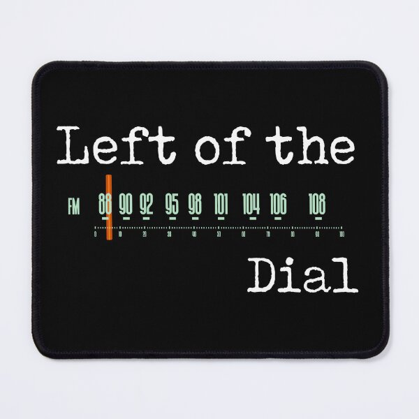 Item preview, Left of the Dial designed and sold by goatboyjr.