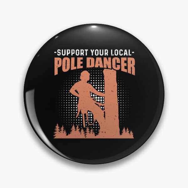 Artikelvorschau, Arborist Support Your Local Pole Dancer Funny Tree Surgical entworfen und verkauft von StrongShirts.