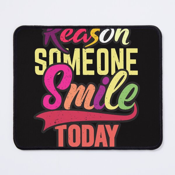 Item preview, Be The Reason Someone Smile Today designed and sold by RED FIR.