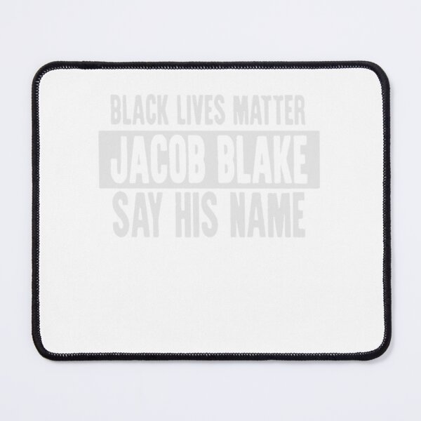 Item preview, Black lives matter jacob blake say his name, say his name jacob blake, jacob blake t-shirt Classic T designed and sold by PatrickWallner.
