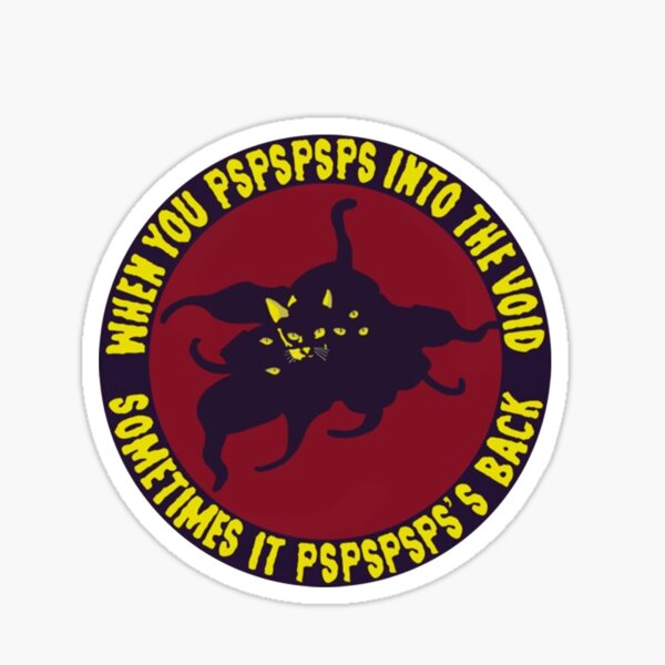 When you pspsps into the void Sticker