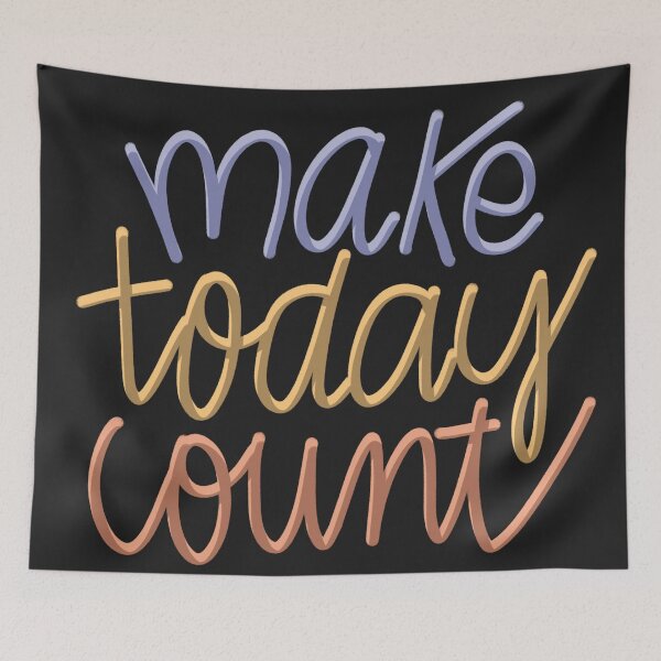 Item preview, Make Today Count Inspirational and Motivational Quote designed and sold by HarrysMomStudio.