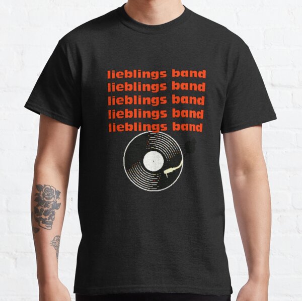 Lieblings- mit Lieblingsband Classic T-Shirt
