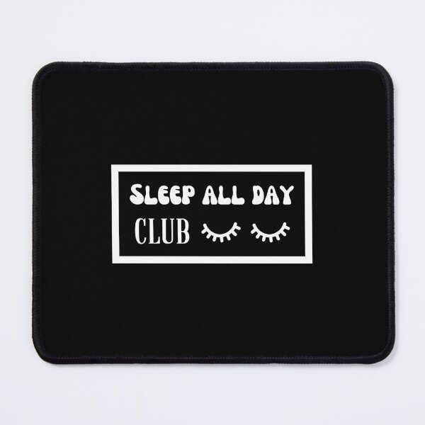 Item preview, Sleep All Day club designed and sold by Disturbing Wonderland.