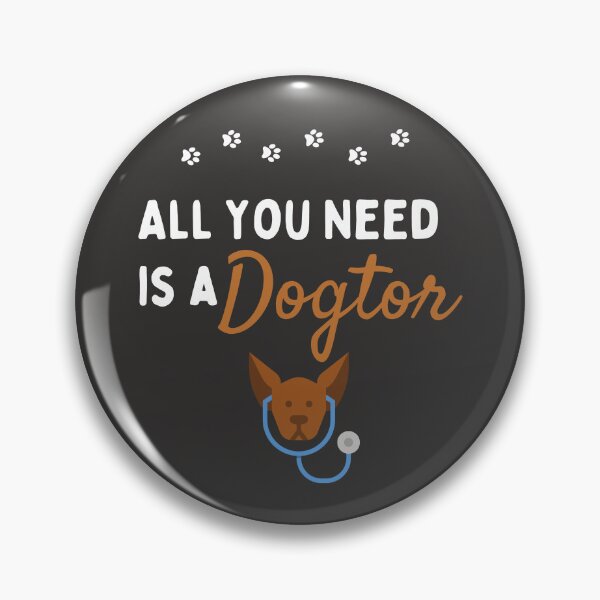Item preview, All you need is a dog doctor designed and sold by amdmousa.