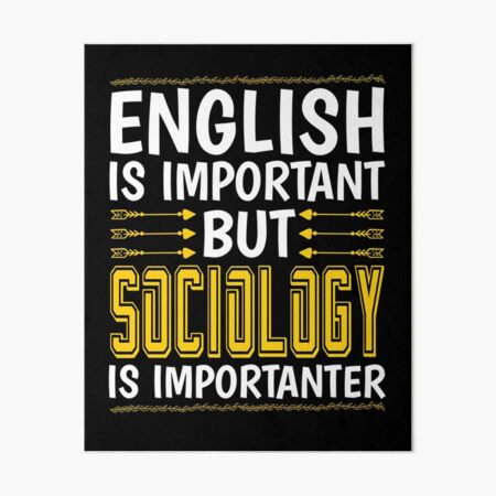 Item preview, Sociology Is Importanter, Funny Sociology Student Puns designed and sold by Flying-Pencil.