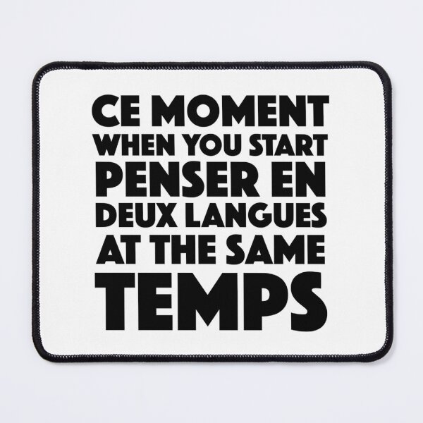 Item preview, Ce Moment When You Start Funny FrenchEnglish Language Student designed and sold by Anibal Davis.