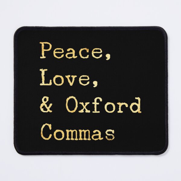 Item preview, Peace, Love, and Oxford Commas designed and sold by Anibal Davis.