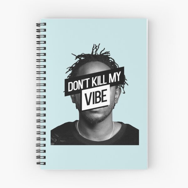 Item preview, Kendrick Lamar - Don_t Kill My Vibe   designed and sold by Lolitalatvie.