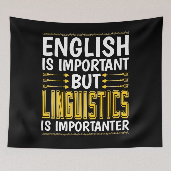 Item preview, Linguistics Is Importanter, Funny Linguistics Student Puns designed and sold by Flying-Pencil.