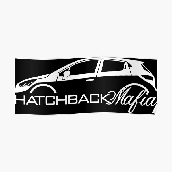 "Hatchback Mafia for mk4; 20122018" Poster by turnerco Redbubble