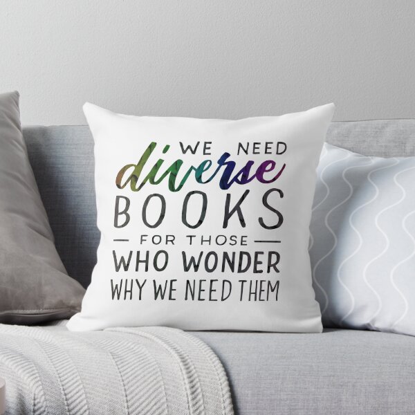 Diverse Books For Those Who Wonder Why Throw Pillow