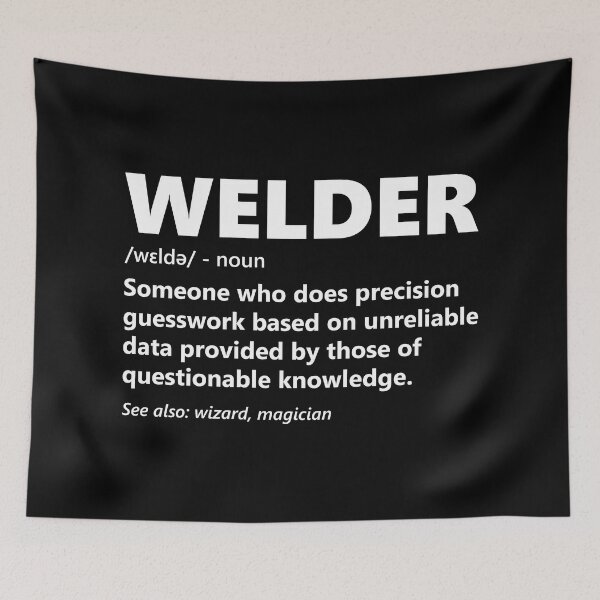 Item preview, Welder Meaning Funny Welding Metalworking Tig Arc Mig Weld  designed and sold by abulfaruque.