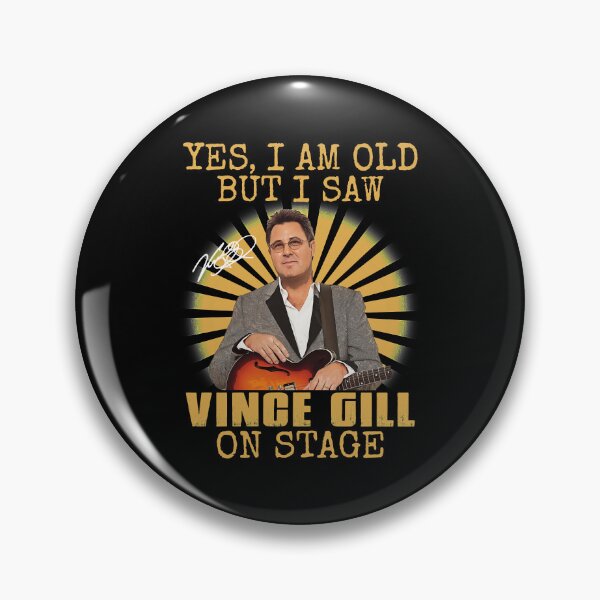 Item preview, So Funny Yes I'M Old But I Saw Vince Gill On Stage Classic Fans designed and sold by Magnoliamitchel.