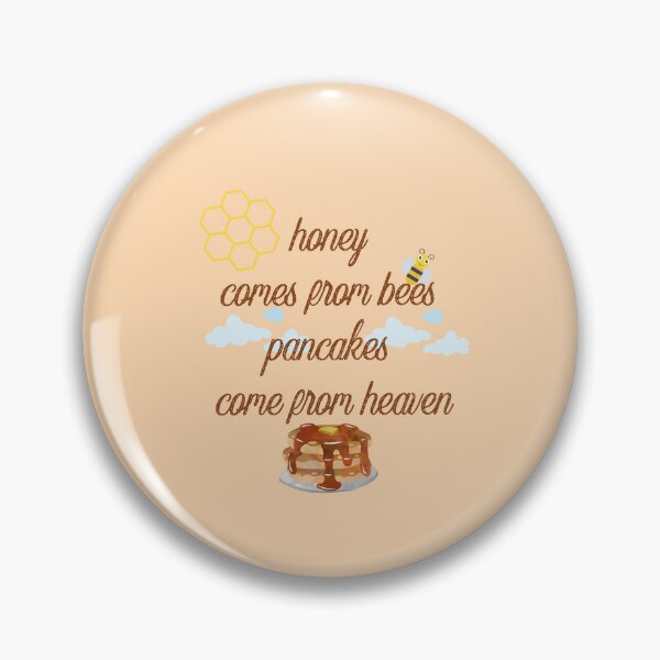 Item preview, Honey Comes From Bees Pancakes Come From Heaven designed and sold by KHELISTORE.