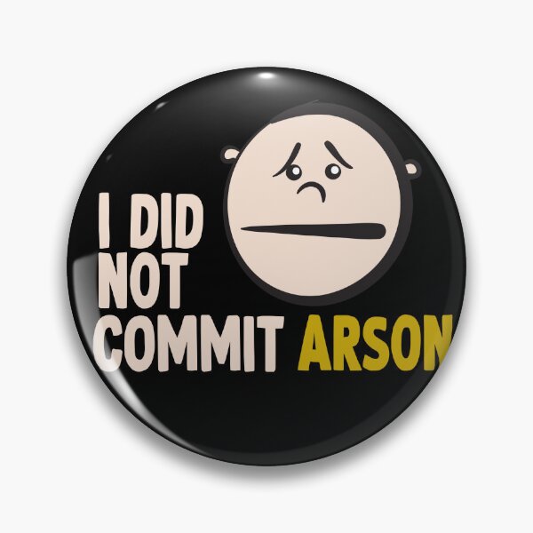Item preview, I did not commit arson designed and sold by DopeDesign111.