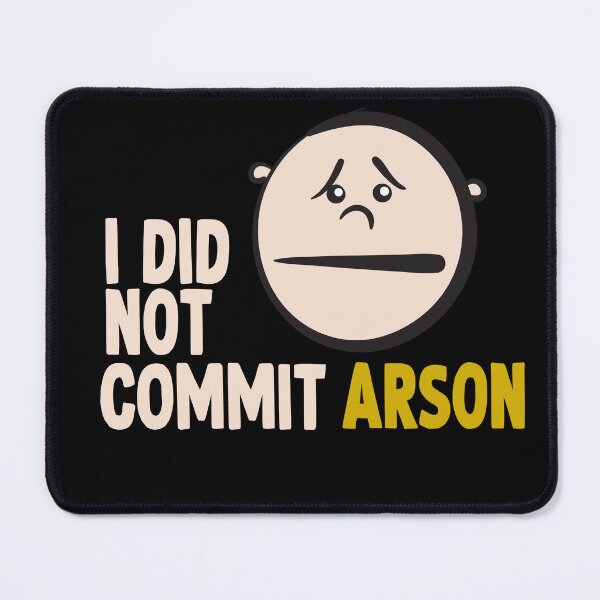 Item preview, I did not commit arson designed and sold by DopeDesign111.