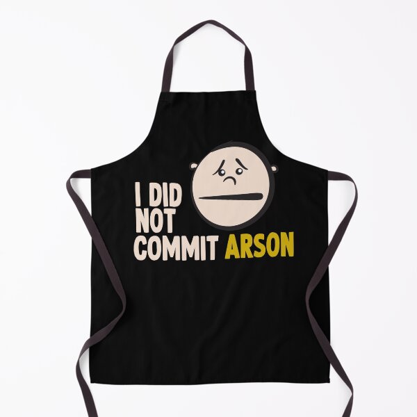 Item preview, I did not commit arson designed and sold by DopeDesign111.
