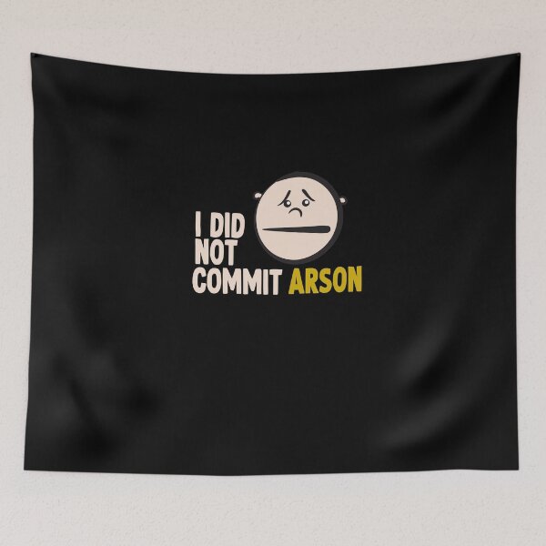 Item preview, I did not commit arson designed and sold by DopeDesign111.