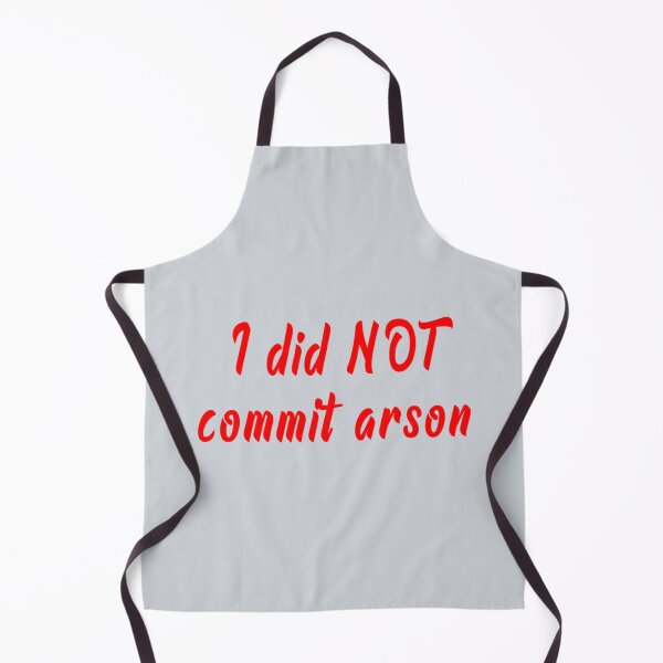 Item preview, I Did Not Commit Arson    designed and sold by Kangaroshop.