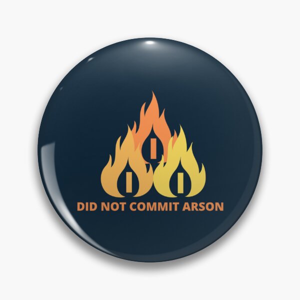 Item preview, I Did Not Commit Arson    designed and sold by Kangaroshop.