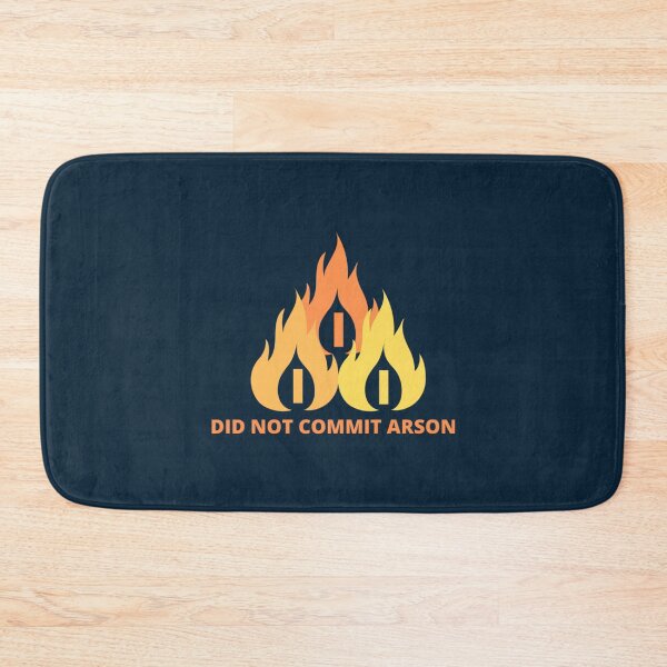 Item preview, I Did Not Commit Arson    designed and sold by Kangaroshop.