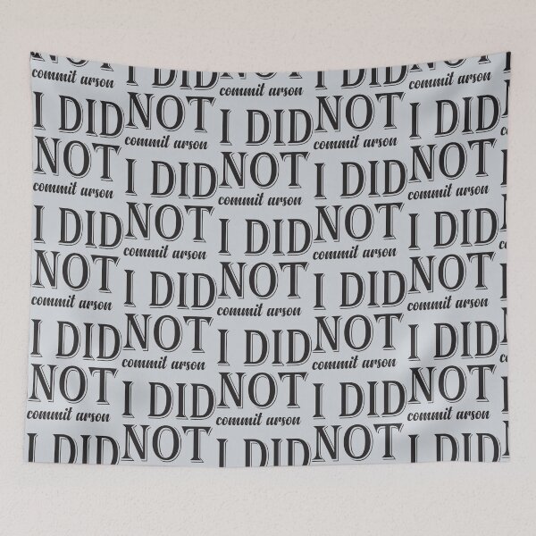 Item preview, I Did Not Commit Arson    designed and sold by Kangaroshop.