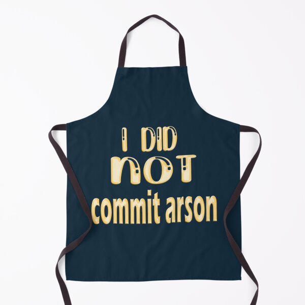 Item preview, I Did Not Commit Arson    designed and sold by Kangaroshop.