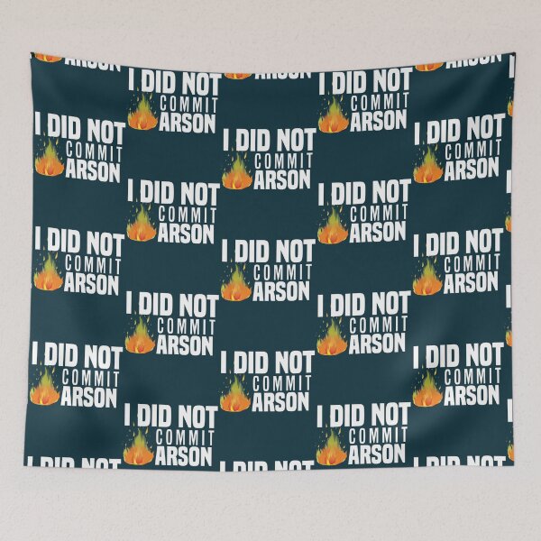 Item preview, I Did Not Commit Arson    designed and sold by Kangaroshop.