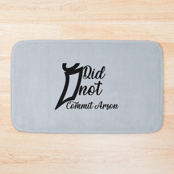 Item preview, I Did Not Commit Arson    designed and sold by Kangaroshop.
