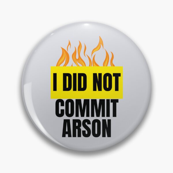 Item preview, I Did Not Commit Arson    designed and sold by Kangaroshop.