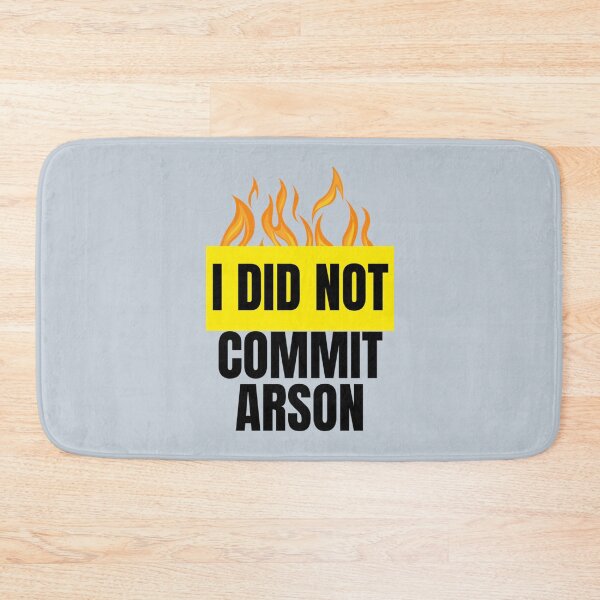Item preview, I Did Not Commit Arson    designed and sold by Kangaroshop.
