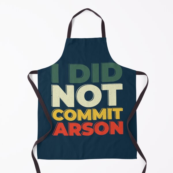 Item preview, I Did Not Commit Arson    designed and sold by Kangaroshop.