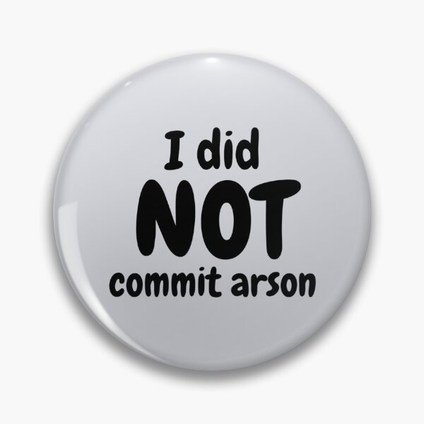 Item preview, I Did Not Commit Arson designed and sold by Kangaroshop.