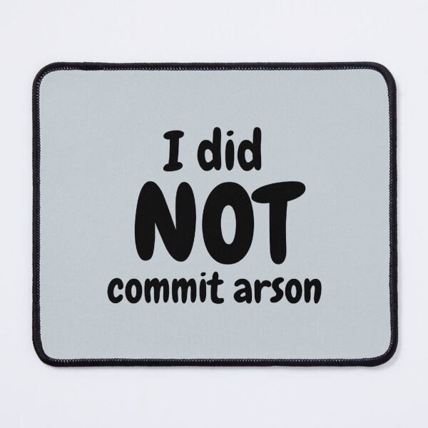 Item preview, I Did Not Commit Arson designed and sold by Kangaroshop.