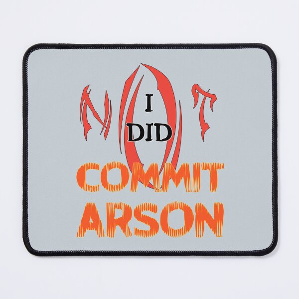 Item preview, I Did Not Commit Arson designed and sold by Kangaroshop.