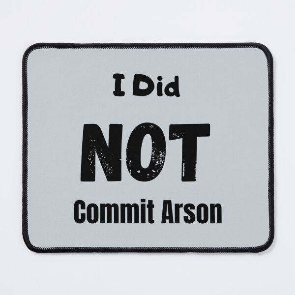 Item preview, I Did Not Commit Arson designed and sold by Kangaroshop.