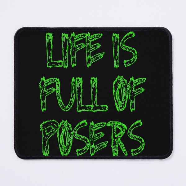 Item preview, Life Is Full Of Posers Sticker designed and sold by rikazr6sr1.