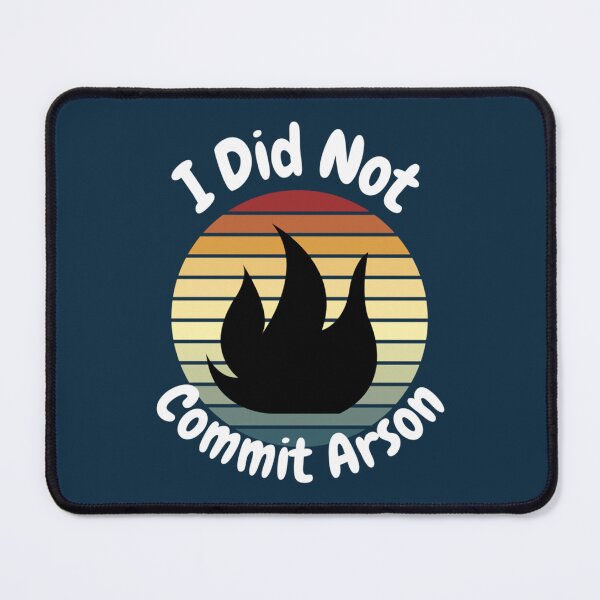 Item preview, I Did Not Commit Arson designed and sold by Kangaroshop.