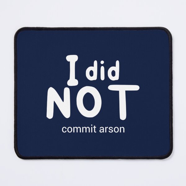 Item preview, I Did Not Commit Arson designed and sold by Kangaroshop.