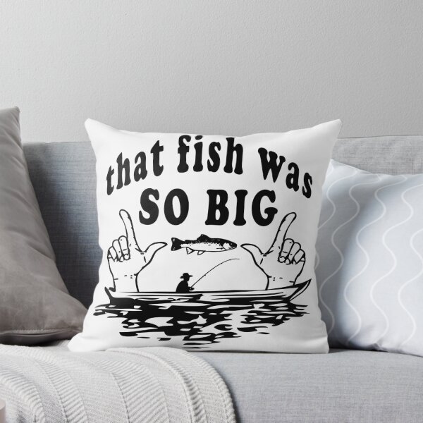 Item preview, that fish was so big designed and sold by DINAH PHELMS ⭐ ⭐ ⭐ ⭐ ⭐.