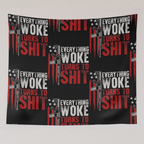 Item preview, Everything Woke Turns To Shit Gun Rights (On Back) designed and sold by Talley Nunes.