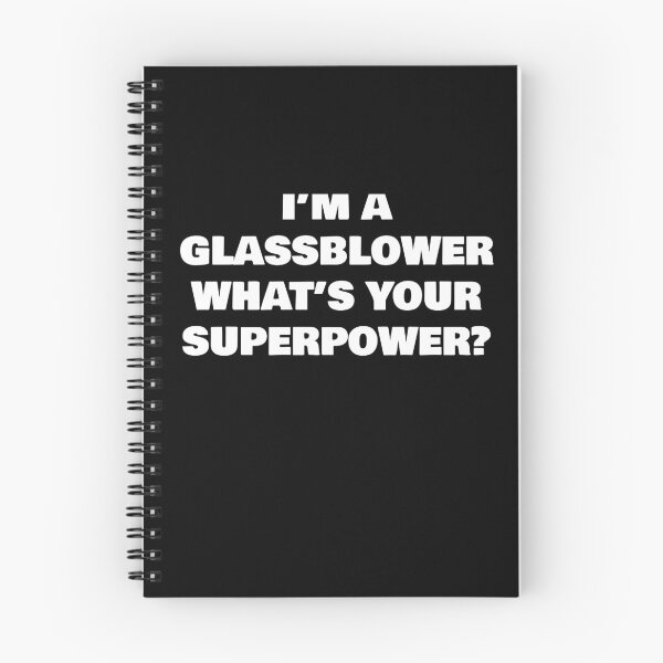 Item preview, I’M A GLASSBLOWER WHAT’S YOUR SUPERPOWER? designed and sold by joebrad.