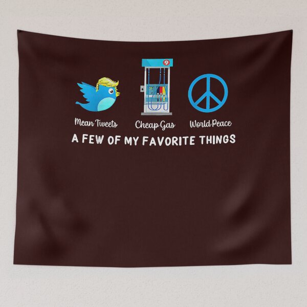 Item preview, Mean Tweet Cheap Gas World Peace A Few Of My Favorite Things T-Shirt designed and sold by divitovttupp.